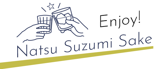 enjoy! Natsu Suzumi Sake